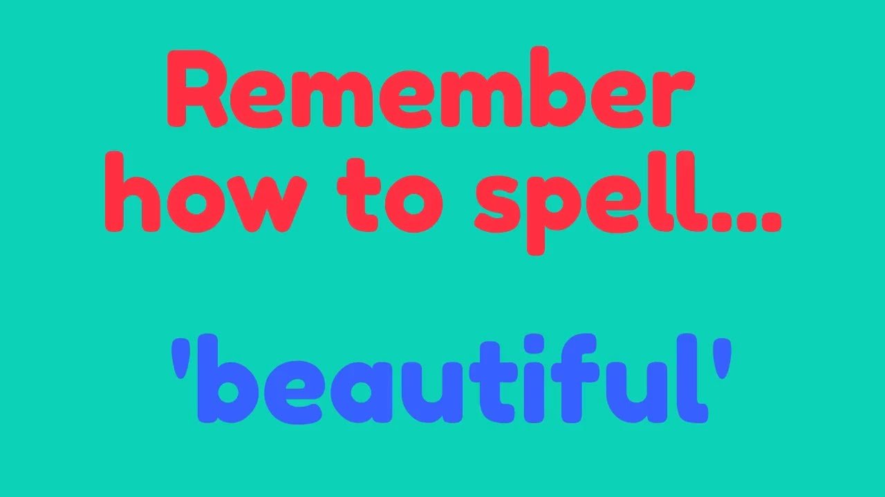 How to Spell Beautiful